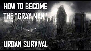 How to become the "Gray Man"- Urban Survival- Black Scout Tutorials