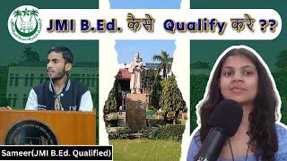 JMI B.Ed. 2024 Qualified candidate के साथ चर्चा || BEd Jamia Millia Islamia