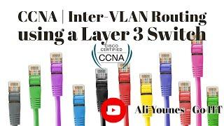 CCNA | Inter-VLAN Routing Using a Layer 3 Switch