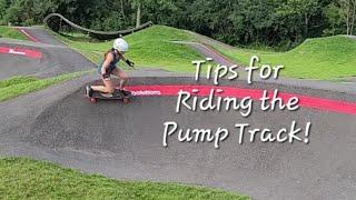 Tips for Longboarding the Pump Track