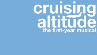 Cruising Altitude: The First-Year Musical