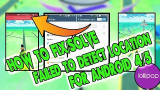 POKEMON GO HACK | How To Fix "Failed To Detect Location" For Android 4/5