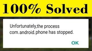 How To Fix Unfortunately The Process com android Phone has Stopped Error (3 Easy Way) 100% Working