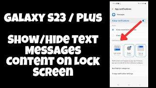 Galaxy S23 / Plus : Show/Hide Text Messages Content on Lock Screen