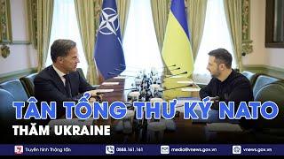 Tân Tổng thư ký NATO Mark Rutte bất ngờ thăm Ukraine trong chuyến công du đầu tiên - VNews