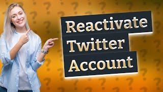 Can you reactivate a deactivated Twitter account after 30 days?