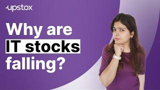 Why IT stocks are falling? Explained in Hindi.