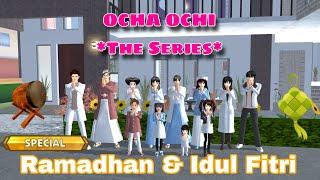 SPESIAL RAMADHAN & IDUL FITRI || #55 OCHA OCHI THE SERIES || DRAMA SAKURA SCHOOL SIMULATOR