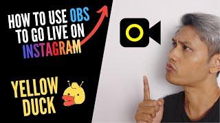 How to use OBS to go LIVE on Instagram | Yellow Duck Tutorial