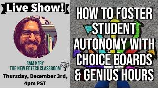 How to Foster Student Autonomy with Choice Boards and Genius Hours