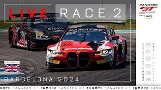 LIVE | Race 2 | Barcelona | Fanatec GT Europe 2024 (English)