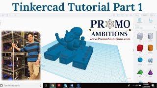 Tinkercad Tutorial Part 1 - (Interface and Movement)
