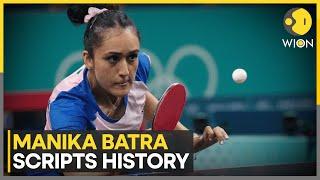 Paris Olympics 2024: India's Manika Batra scripts history in Paris | WION Sports