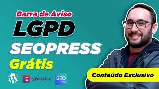 Aviso e Consentimento de Cookies no Wordpress - LGPD do Brasil e GDPR com o Plugin SEOPRESS Grátis