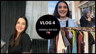 VLOG 4, ANNEMLE BİR GÜN, ALİŞVERİŞ, DİŞ DOKTOR TERMİNİ, ÇARŞİ GEZMESİ