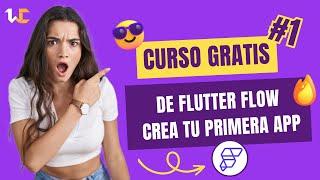 Curso de FlutterFlow en Español | Desde cero y Gratis!