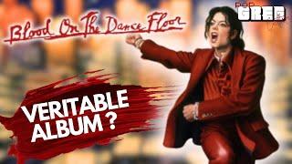 story of the album MICHAEL JACKSON - BLOOD ON THE DANCE FLOOR !