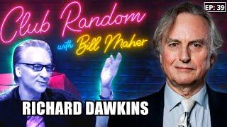 Richard Dawkins | Club Random with Bill Maher