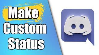 How To Make A Custom Status On Discord