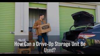 How Can A Drive-Up Storage Unit Be Used?