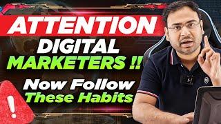 Every Digital Marketer should follow these 5 Habits | Umar Tazkeer