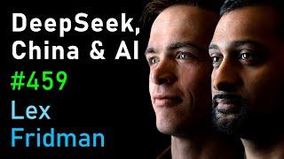 DeepSeek, China, OpenAI, NVIDIA, xAI, TSMC, Stargate, and AI Megaclusters | Lex Fridman Podcast #459