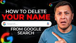 Delete Your Name from Google Search – Step-by-Step Guide