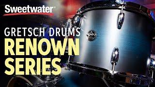 Gretsch Drums Renown Series Drums Demo