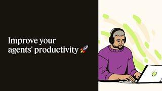 How to improve your customer service agents' productivity | Customer success resources