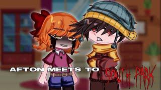 Afton meets to south park | MY AU | Afton Family • South Park | Gacha Fnaf  Gacha south park