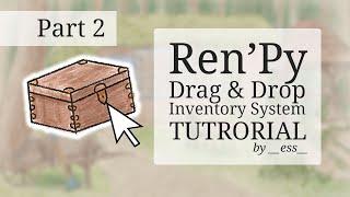 Ren'Py Drag & Drop Inventory System Tutorial, Part 2 [OUTDATED]