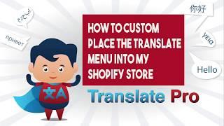 How To Create a Custom Translator Menu On My Shopify Store - TranslatePro