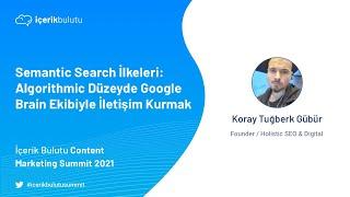 Semantic Search İlkeleri: Algorithmic Düzeyde Google Brain Ekibiyle İletişim Kurmak