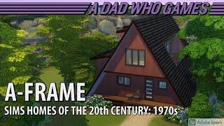 Sims 4 1970s A Frame - Sims Homes of the 20th Century - Speed Build / NoCC