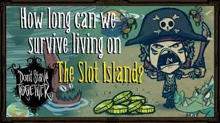 How Long Can We Survive Living On The Slot Island? [Don't Starve Together]