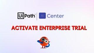 2. How to Activate UiPath AI Center | Get UiPath Enterprise Trial | Enable AI Center on Tenant