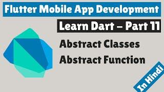 Flutter Mobile App Development | Learn Dart | Part 11 | Abstract Classes