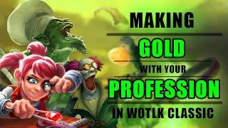 Making Gold In WotLK Classic With  Professions ||  Best Profession For Gold Making?