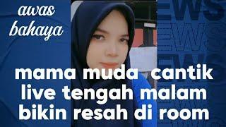 mama muda live tiktok tengah malam bikin pikiran melayang-layang