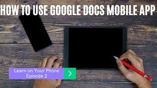 How to Use Google Docs App on Your Mobile Device