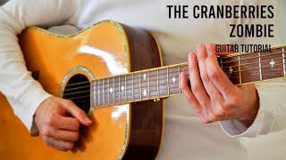 The Cranberries – Zombie EASY Guitar Tutorial With Chords / Lyrics