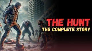 The Hunt: The Complete Story | THE POST-APOCALYPSE SURVIVAL HORROR CLASSIC