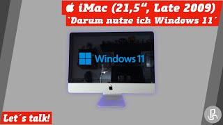 iMac (21,5", Late 2009) "Darum nutze ich Windows 11" - Let´s talk!