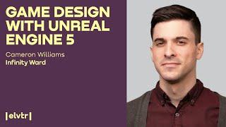 Sr. Game Designer at Infinity Ward teaches Game Design with Unreal Engine 5