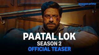 Paatal Lok Season 2 - Official Teaser | Jaideep Ahlawat, Ishwak Singh, Tillotama Shome, Gul Panag