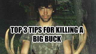 TOP 3 TIPS FOR KILLING BIG BUCKS WITH DAN INFALT