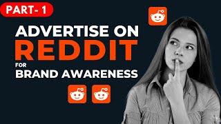 How to advertise on Reddit for Brand Awareness?  Advertise On Reddit | Reddit Ads Tutorial 2023