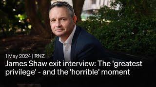 James Shaw exit interview: The 'greatest privilege' - and the 'horrible' moment