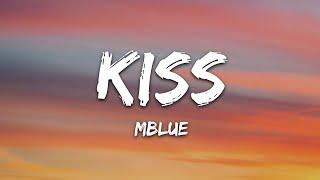 Mblue - Kiss (Lyrics) [7clouds Release]