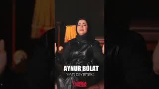 Aynur Bolat-Yar Diyerek